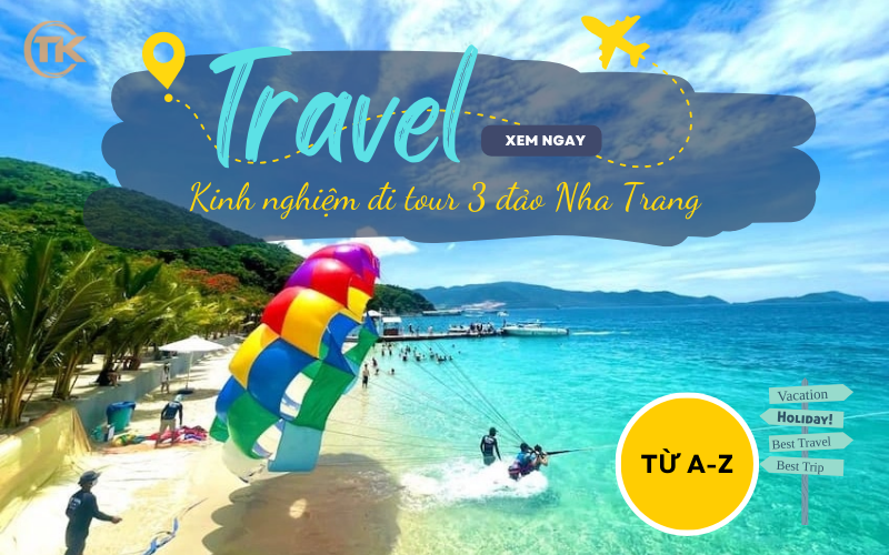 Kinh nghiệm đi tour 3 đảo Nha Trang