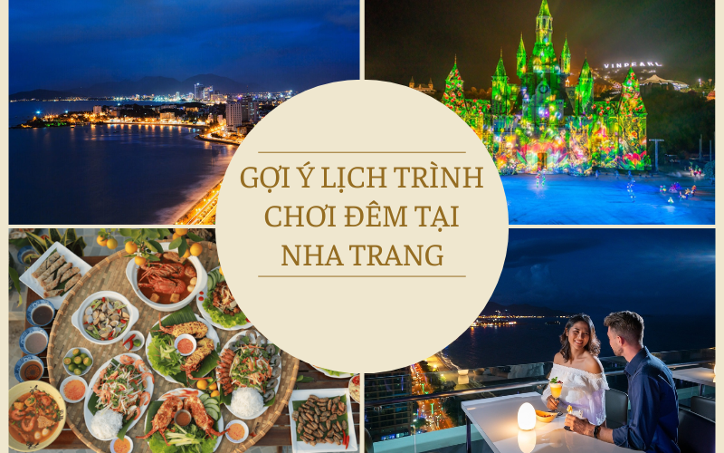 Nha Trang có gì chơi vào ban đêm_ Lịch trình như thế nào