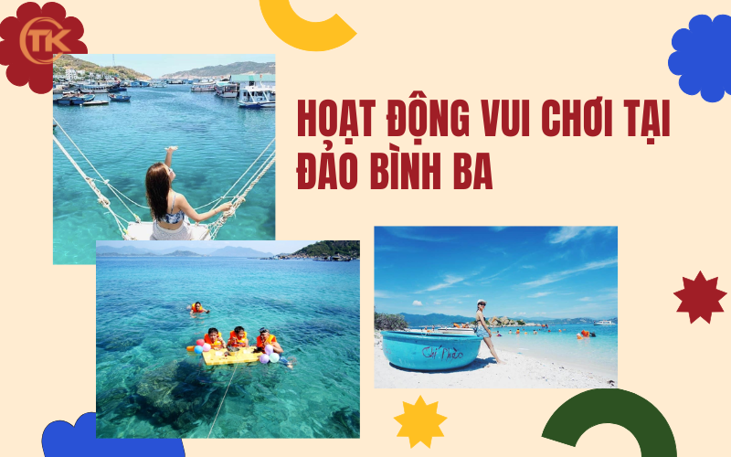 Đảo Bình Ba ở đâu? Có những hoạt động nào chơi?